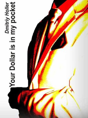 cover image of Your Dollar is in my pocket